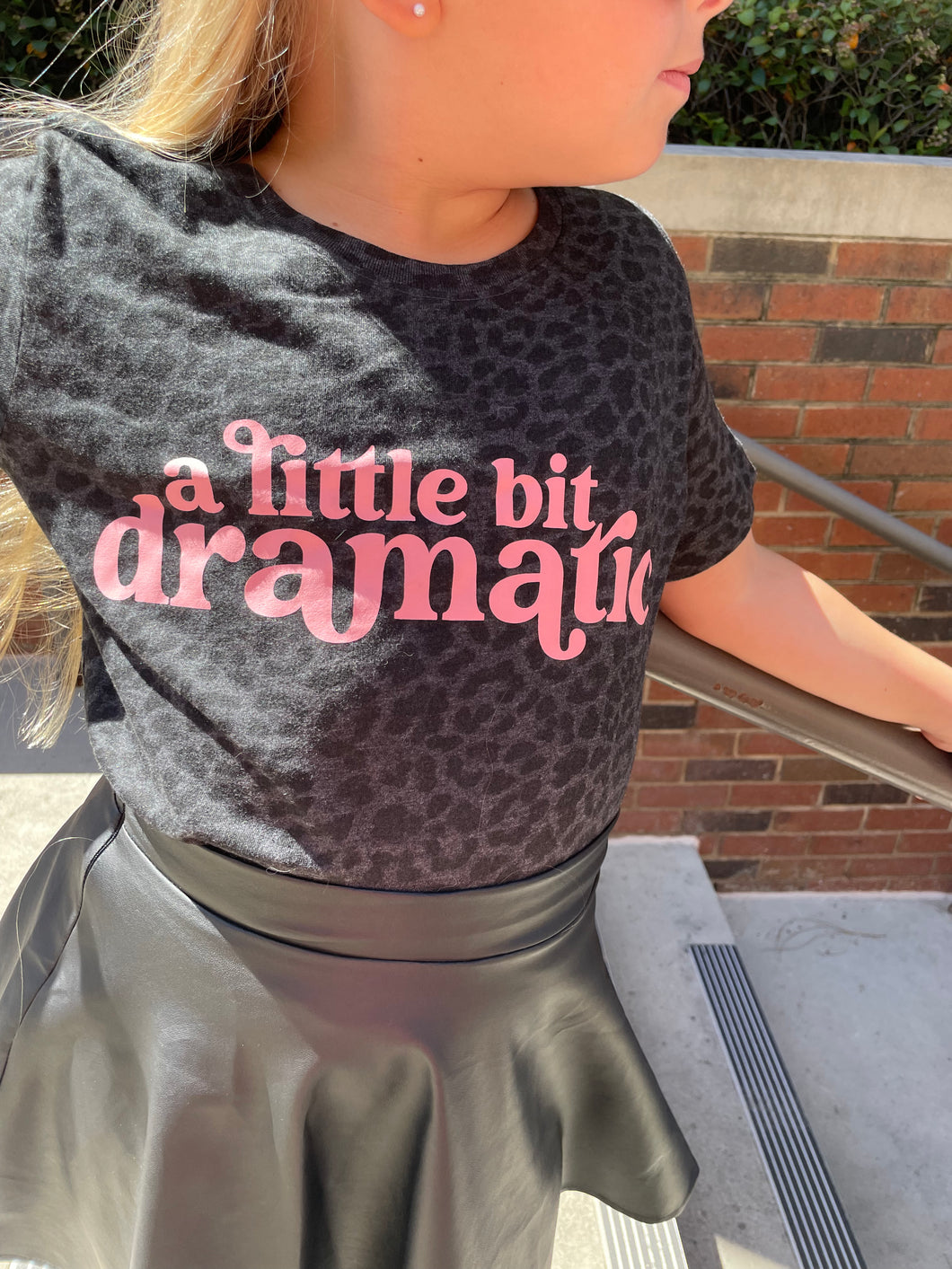 A Little Bit Dramatic Graphic Tee